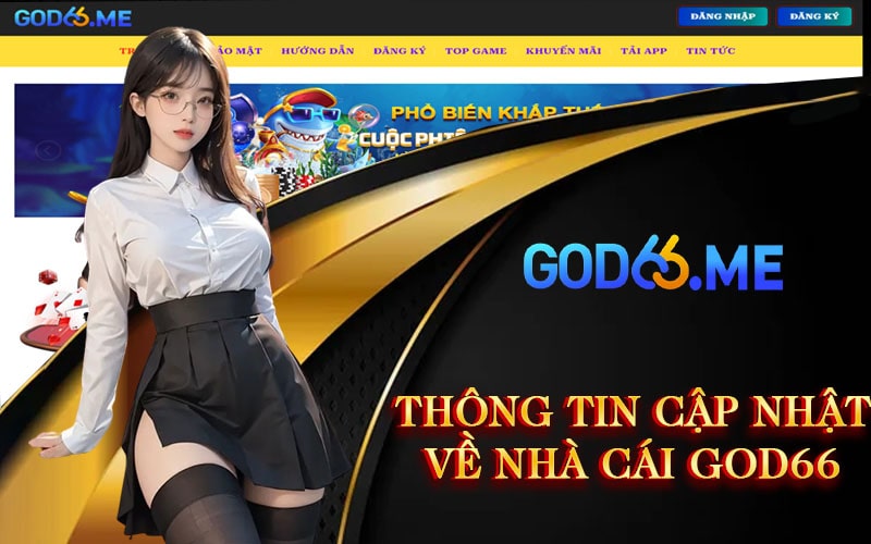 Thông tin cập nhật về Nhà Cái GOD66